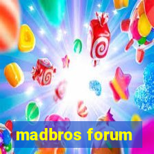 madbros forum